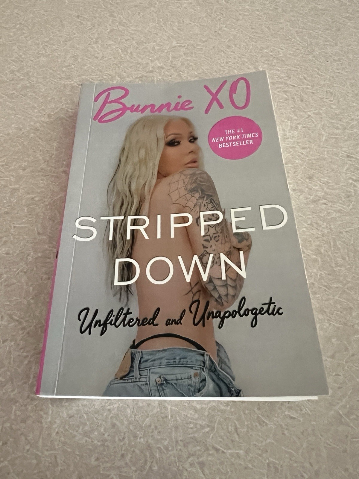 Bunny Xo Stripped Down Unfiltered And Unapologetic paperback