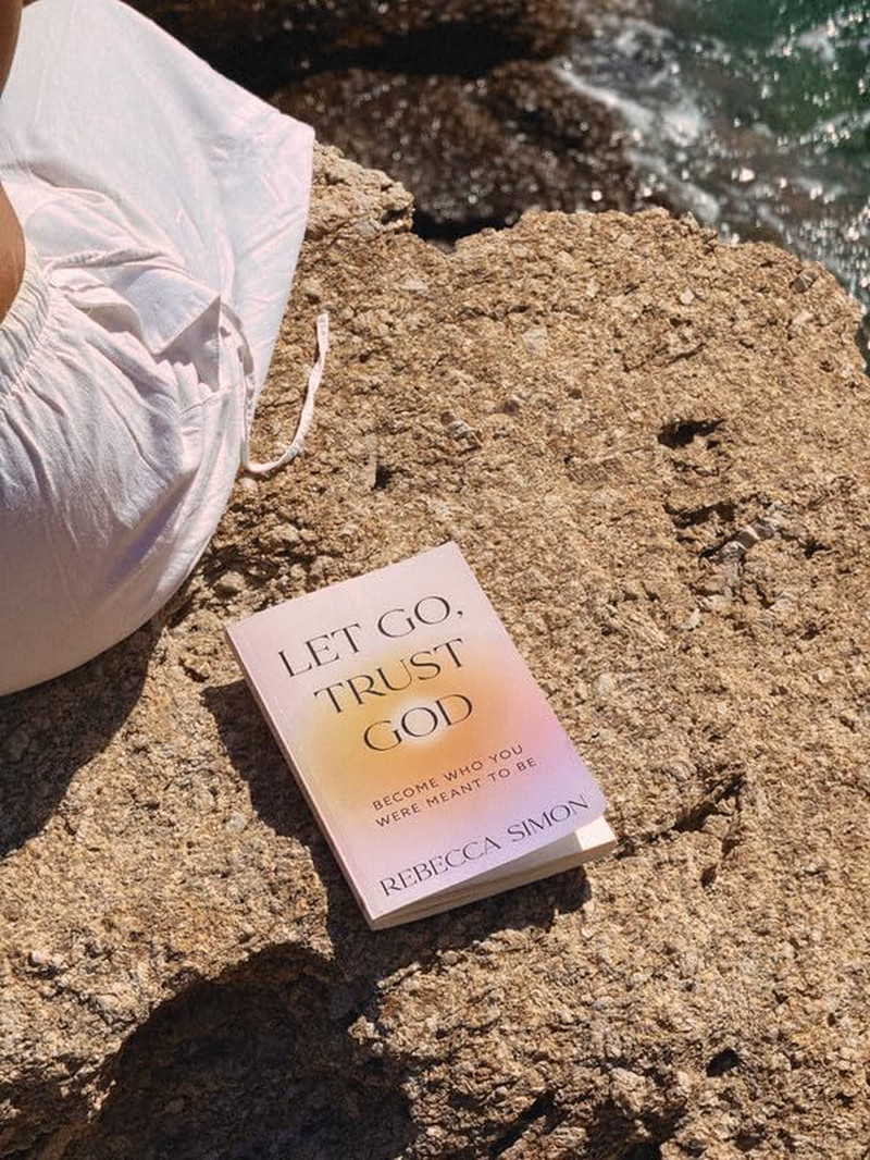 Let Go, Trust God, Become Who You Were Meant to Be New
