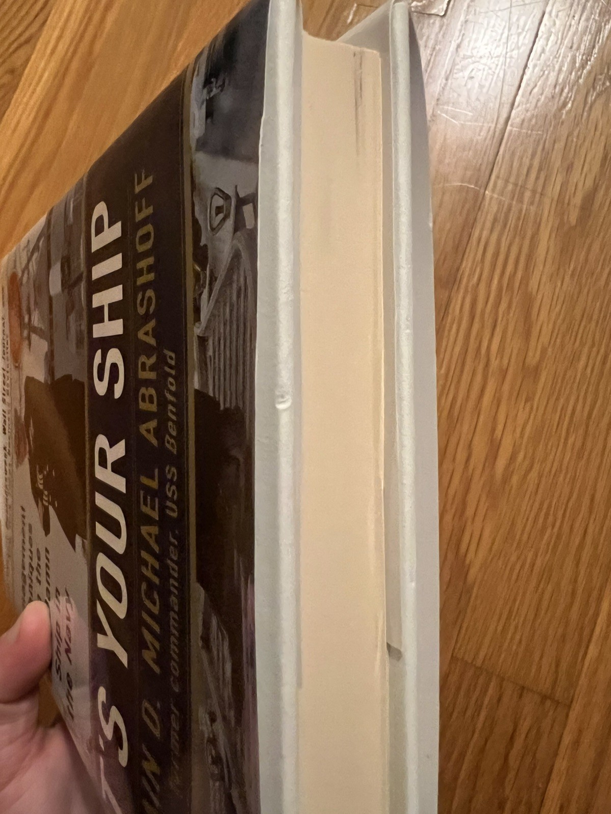 It’s Your Ship By Captain D. Michael Abrashoff. Signed Hardcover Very Good