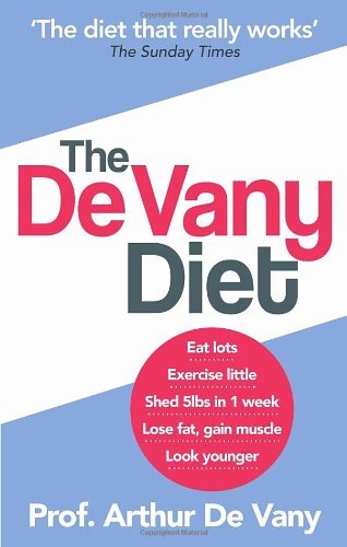 The de Vany Diet: Eat Lots, Exercise Little – Shed 5 Lbs in 1 We