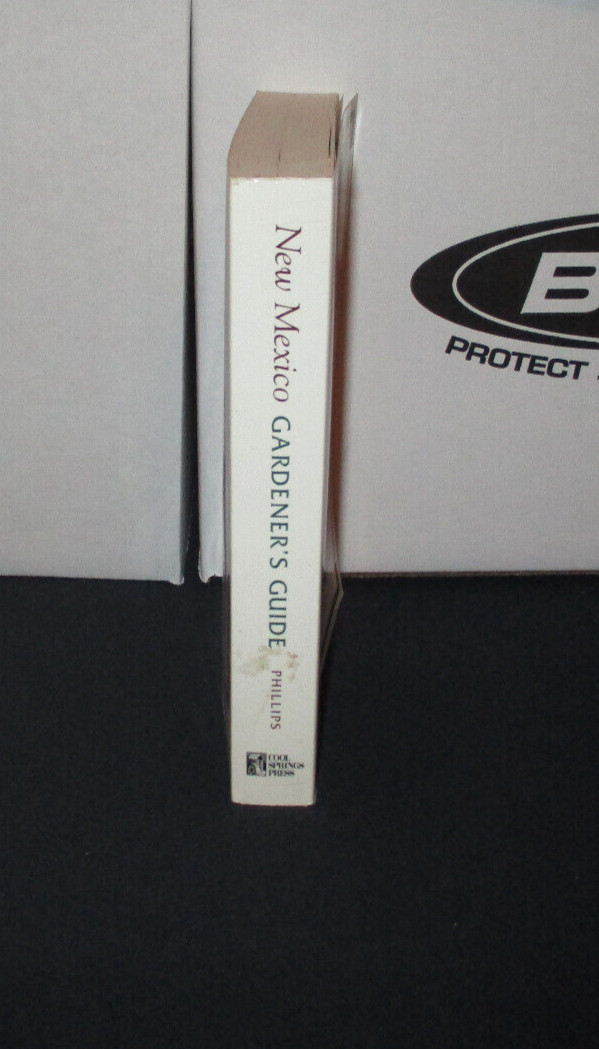 New Mexico Gardener’s Guide By Judth Phillips: Cool Springs Press: 1998