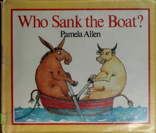Who Sank the Boat? Hardcover Pamela Allen