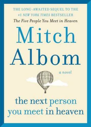The Next Person You Meet in Heaven: The Sequel to The Five People You Mee – GOOD