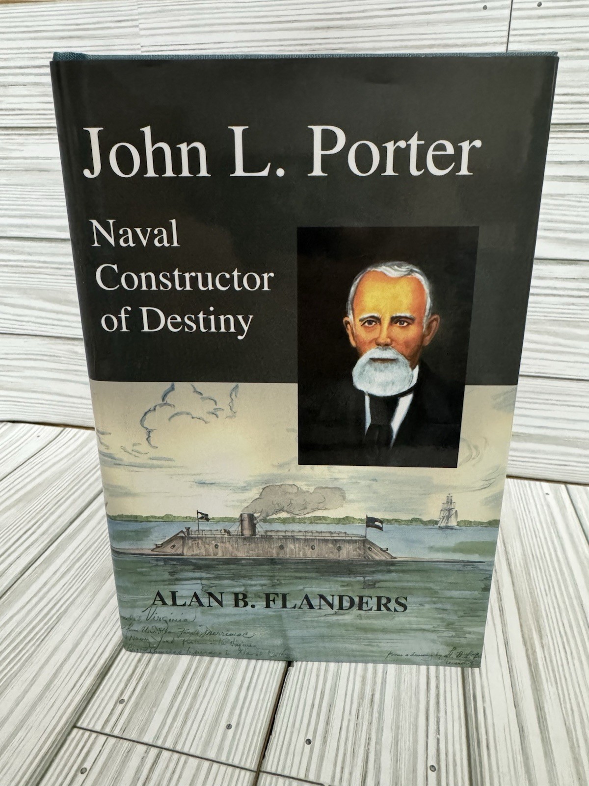 John L. Porter: Naval Constructor of Destiny, 1st Ed., DJ, 2000