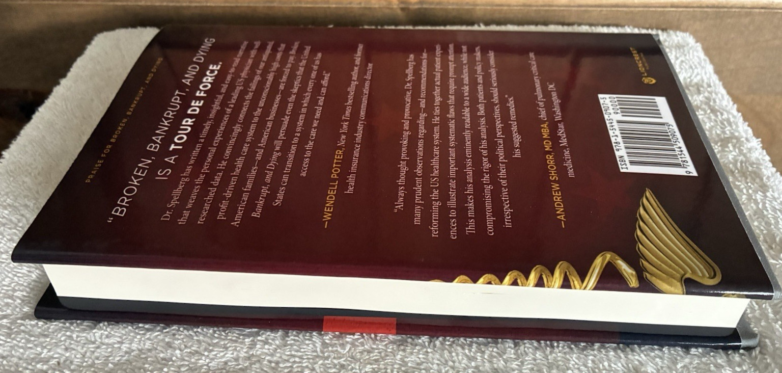 Broken, Bankrupt, and Dying: How to Solve the Great American Health… Spellberg