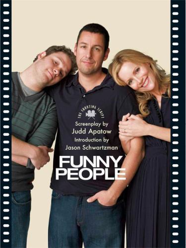 Funny People: The Shooting Script – Apatow, Judd,Schwartzman, Jason