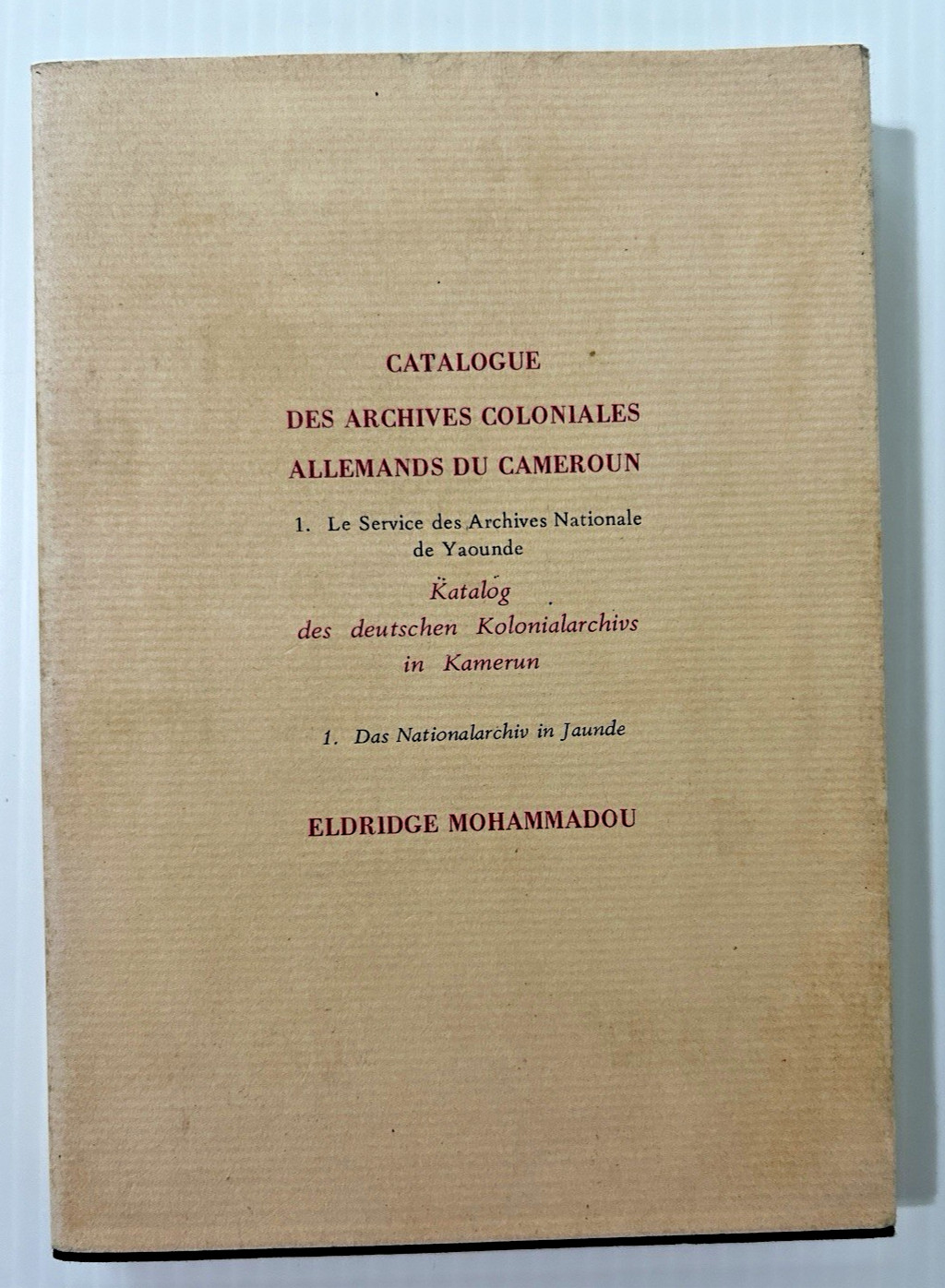 Catalogue des archives coloniales allemands du Cameroun by Mohammadou, 1978