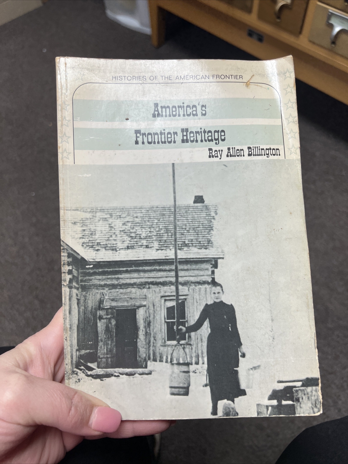 America’s Frontier Heritage, by Ray Allen Billington, copyright 1966 paperback.