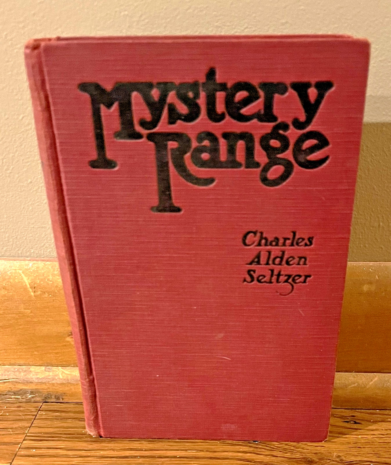 MYSTERY RANGE-Western Novel-CHARLES ALDEN SELTZER-Very Good Grosset & Dunlap HC!