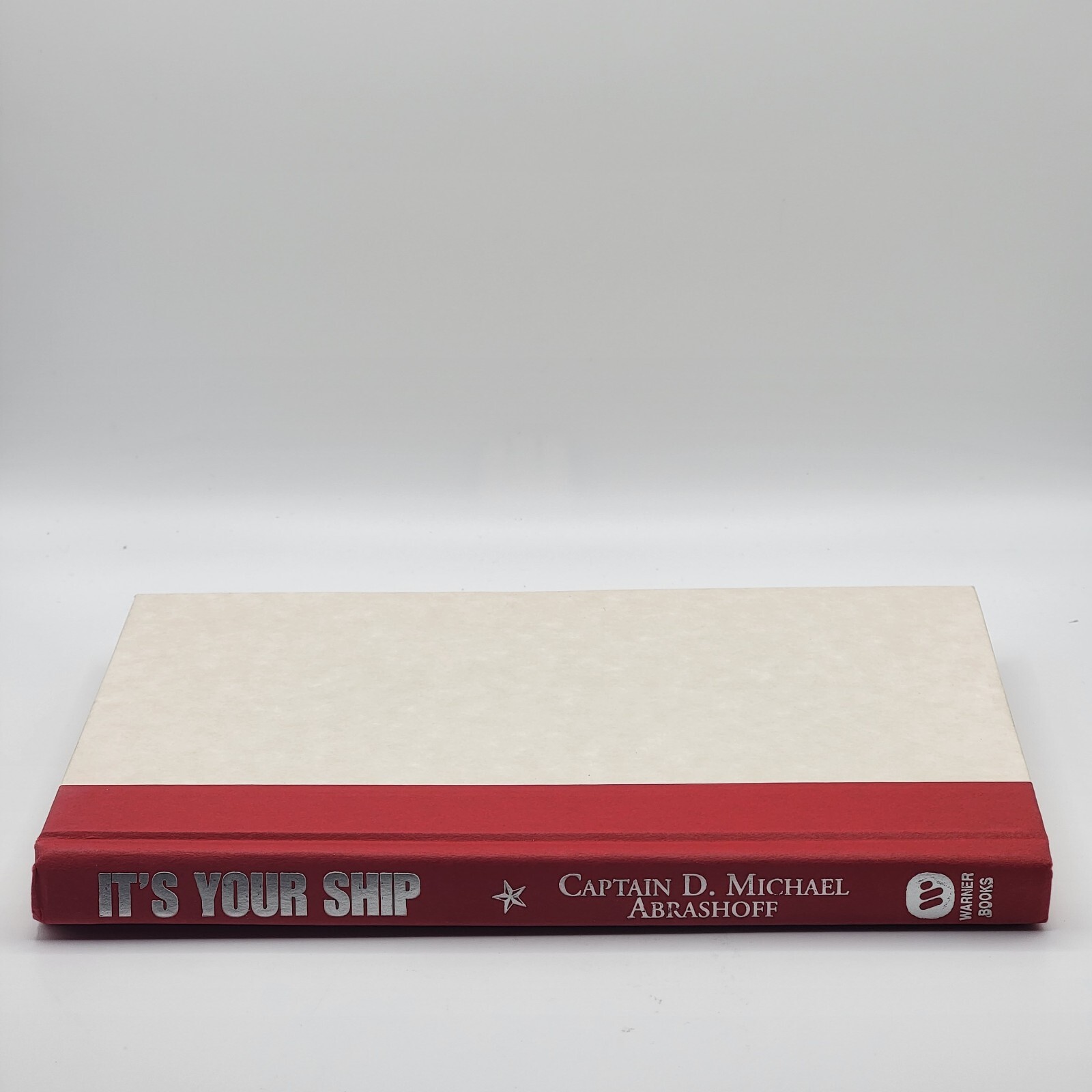 SIGNED Navy Captain D. Michael Abrashoff It’s Your Ship 2002 First Edition
