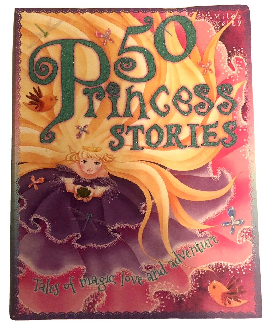 Childrens Book: 50 Princess Stories by Miles Kelly. 512 Pages Full Color 2014
