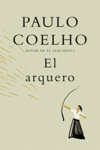 El arquero (Spanish Edition) – Hardcover By Coelho, Paulo – GOOD