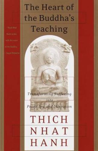 The Heart of the Buddha’s Teaching: Transforming Suffering into Peace, Jo – GOOD