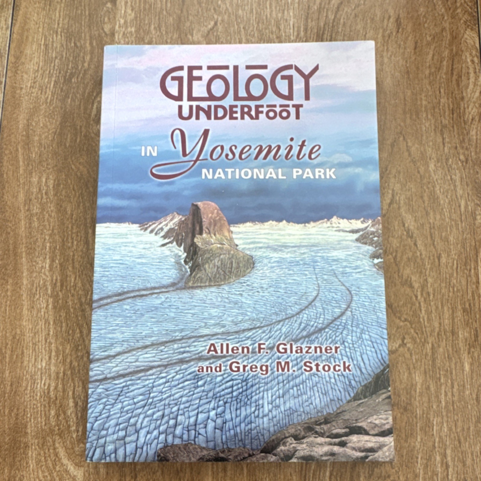 Mountain Press Geology Underfoot Yosemite Glazner Stock Paperback 2010 Science