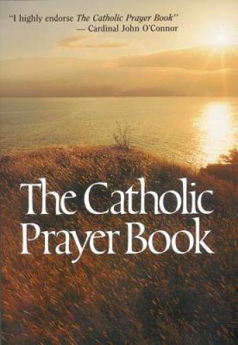 The Catholic Prayer Book – Paperback By Buckley, Msgr. Michael – GOOD