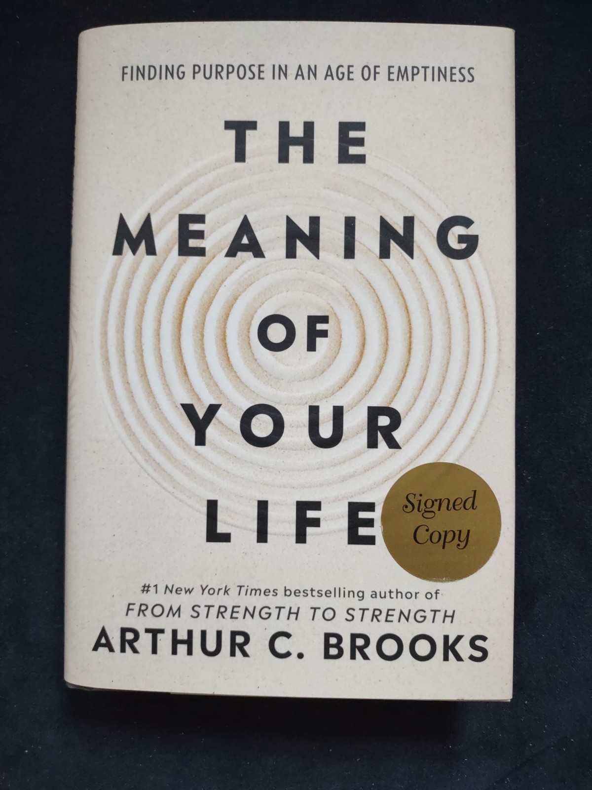 SIGNED The Meaning Of Your Life Arthur C Brooks Hardcover Book Self Help Purpose