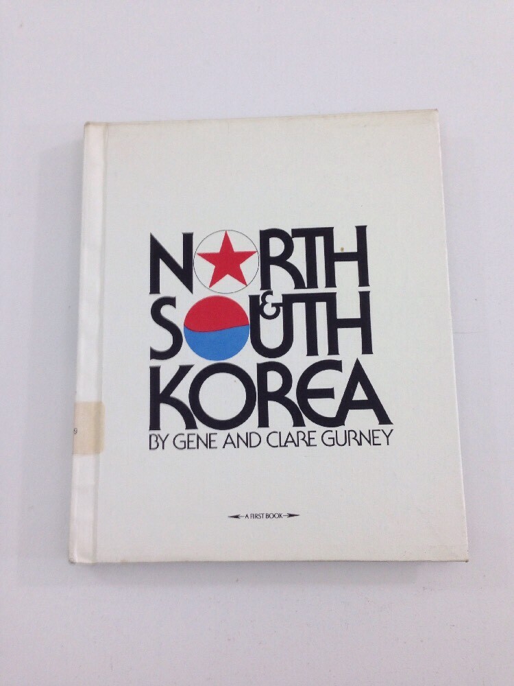 North & South Korea – Gene and Claire Gurney (1973, Hardcover)