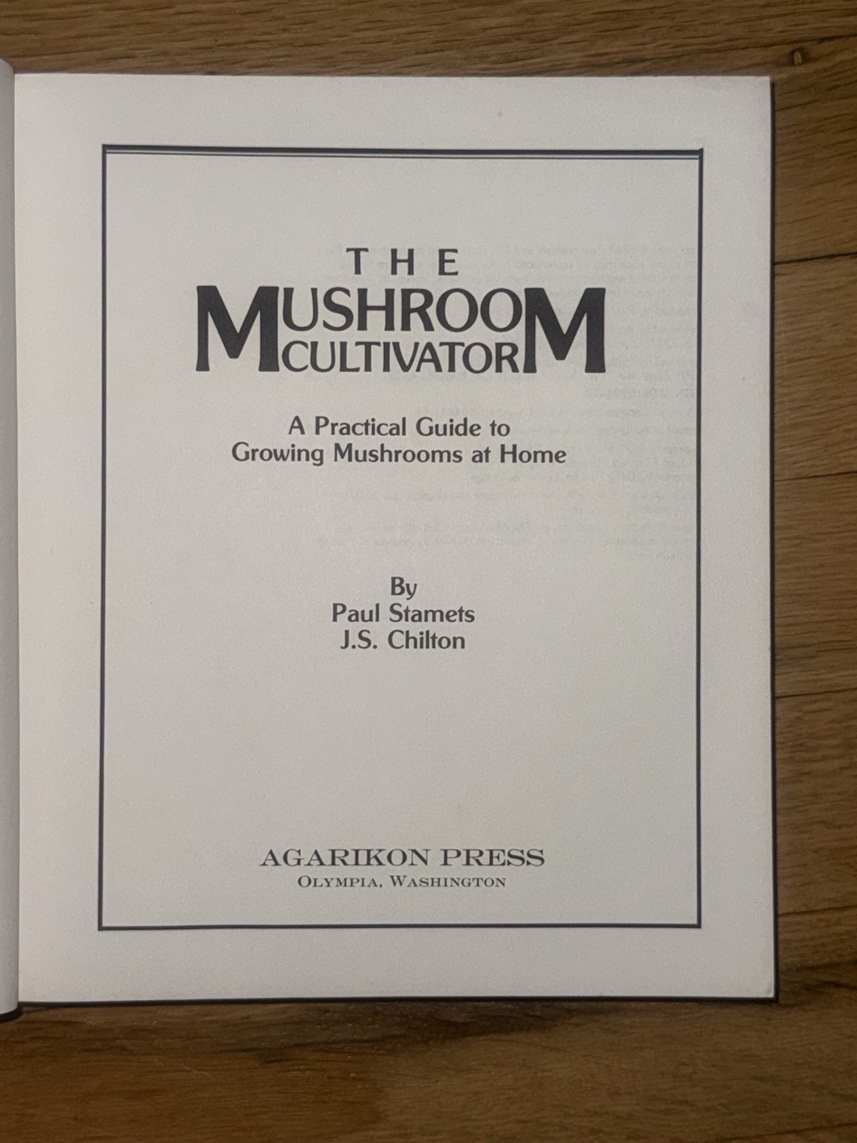 The Mushroom Cultivator Paul Stamets J.S. Chilton 1983 Agarikon Press VG PB