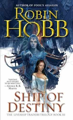 Ship of Destiny (The Liveship Traders, – Paperback, by Robin Hobb – Very Good