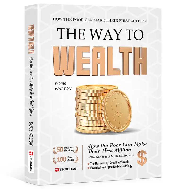 The Way to Wealth: Financial Freedom – Build Top Money Mindsets from Zero, Earn
