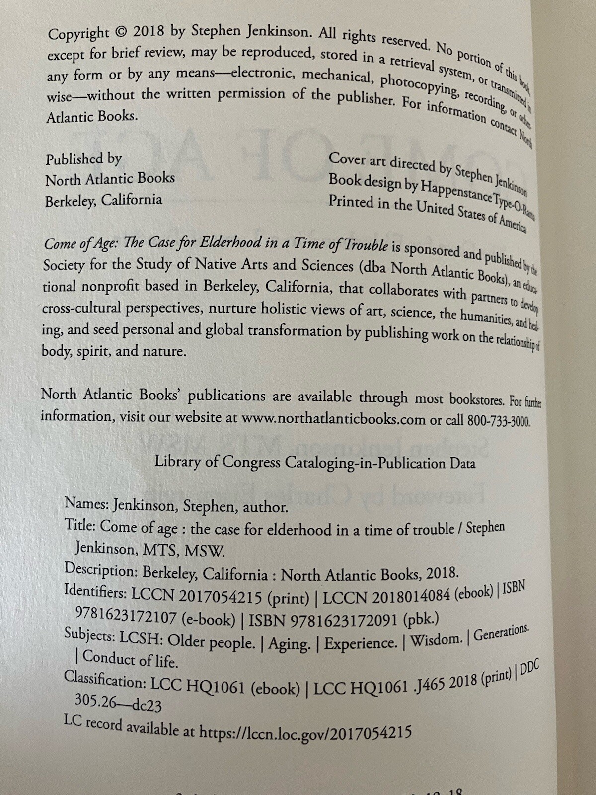 Come of Age: The Case for Elderhood in a Time of Trouble by Stephen Jenkinson PB
