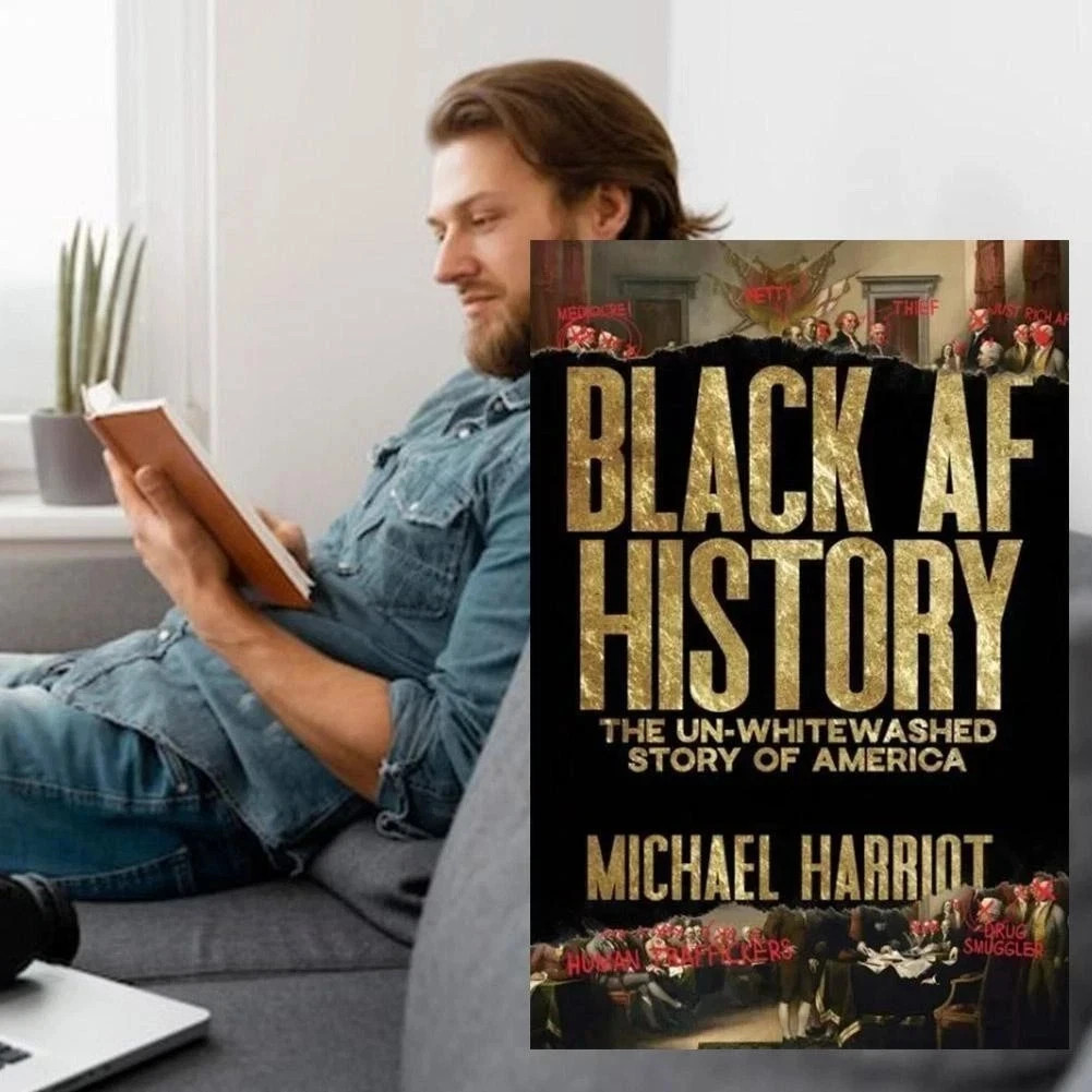 Black AF History: The Un Whitewashed Story of America by Michael HarrioT
