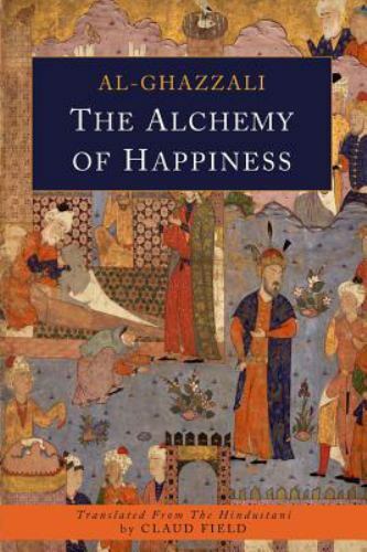 The Alchemy of Happiness 9781684221660 by Al-Ghazzali, Abu Hamid