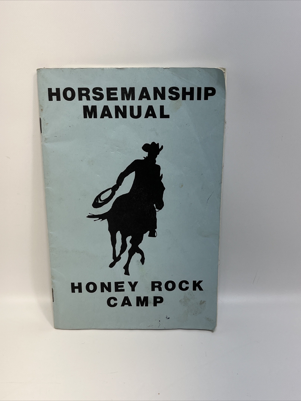 1979 Horsemanship Manual “Honey Rock Camp” Wheaton, IL. By Judy Meyer 32 Pages