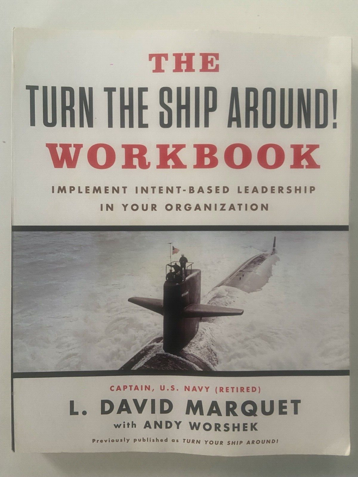 The Turn The Ship Around! Workbook L. David Marquet Leadership Paperback UNUSED