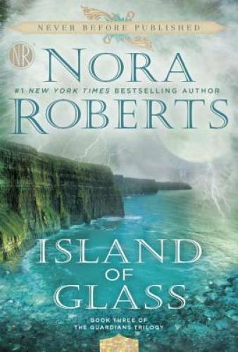 Island of Glass (Guardians Trilogy) – Paperback By Roberts, Nora – VERY GOOD