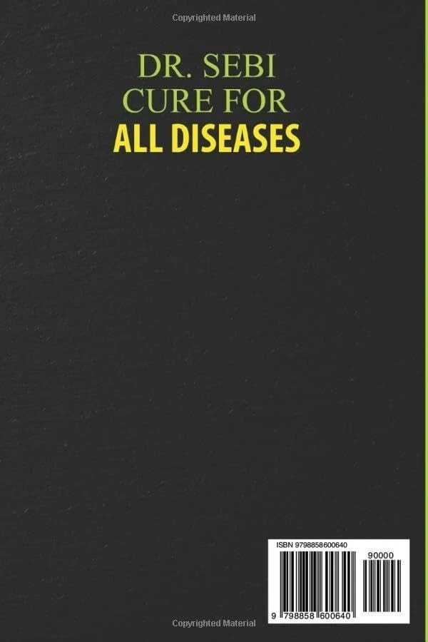 Dr. Sebi Cure for all Diseases: The Definitive Guide On How to Treat Naturally t