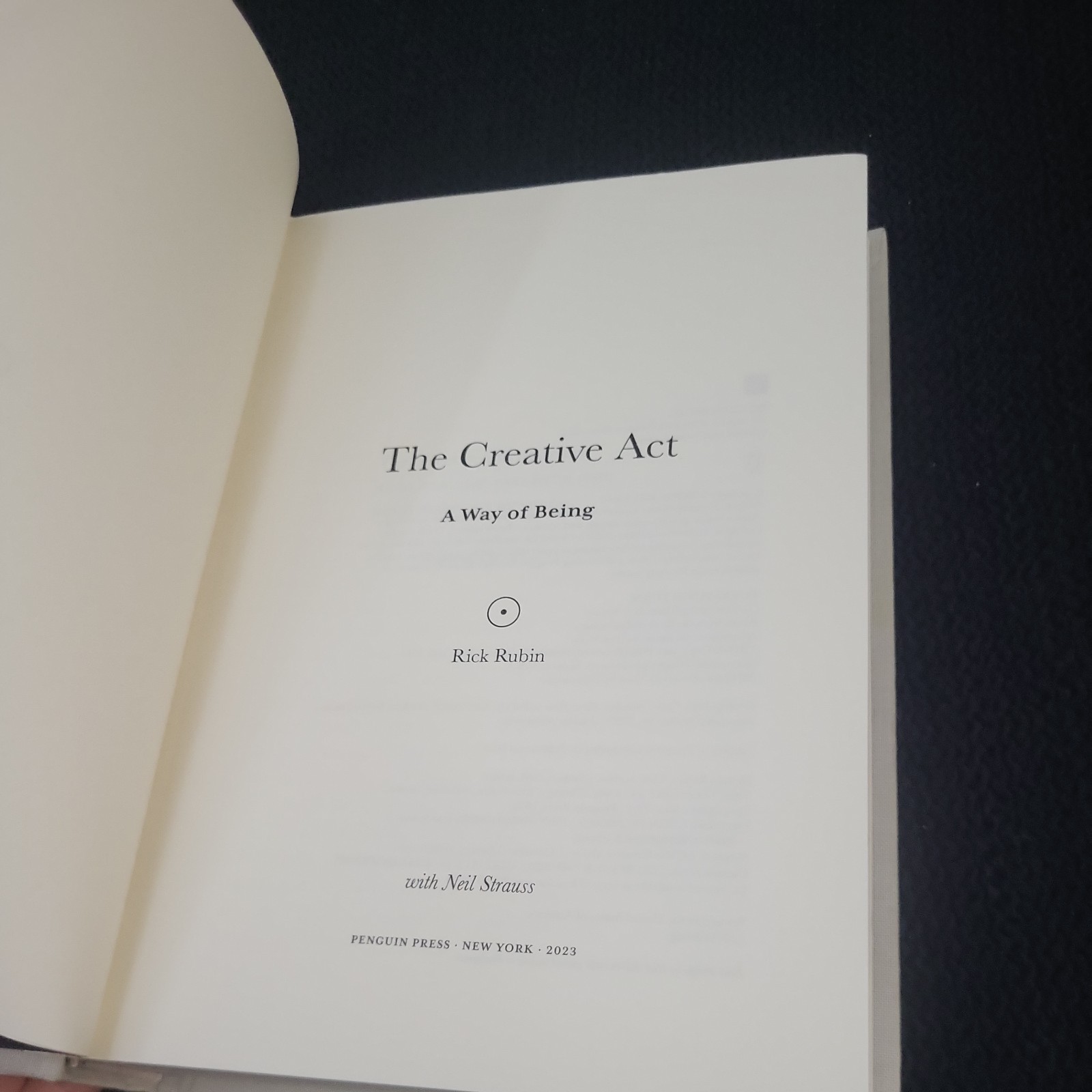 SIGNED “The Creative Act : A Way of Being,” by Rick Rubin (2023, HC)