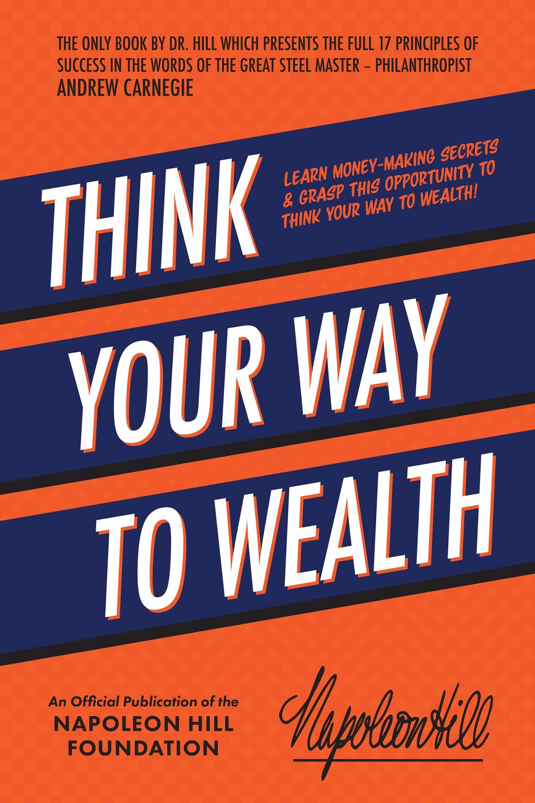 Think Your Way to Wealth: Learn Money-Making Secrets & Grasp This Opportunit…