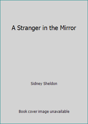 A Stranger in the Mirror by Sidney Sheldon