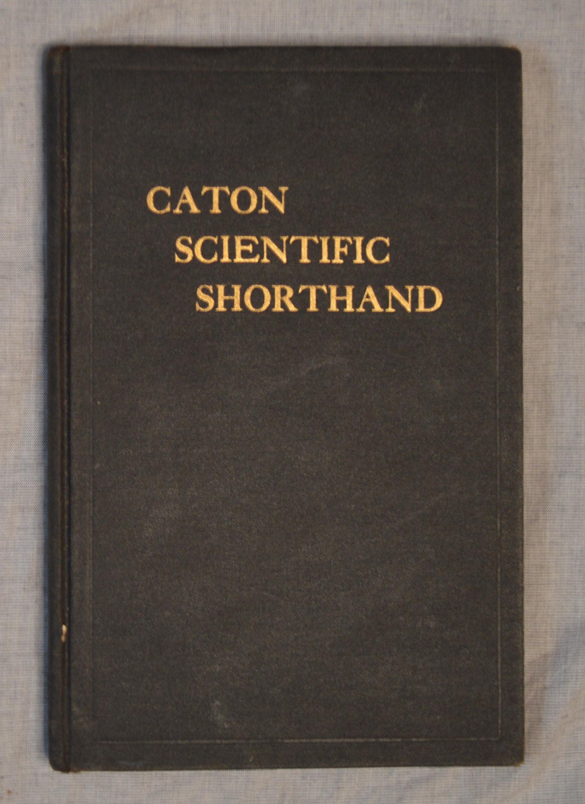 Caton Scientific Shorthand Book VTG Stenography 1922 Scientific Publishing