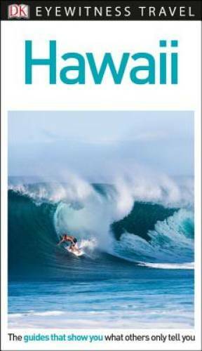 DK Eyewitness Travel Guide: Hawaii – Paperback By DK – GOOD