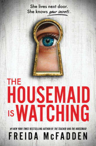 The Housemaid Is Watching – Hardcover By McFadden, Freida – GOOD