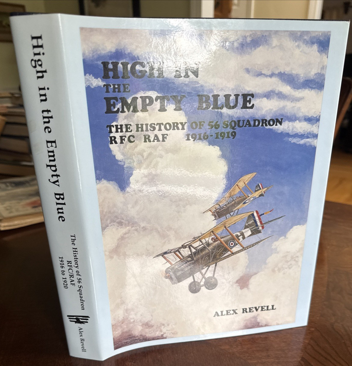 56 Squadron History High in the Empty Blue Rfc Raf WWI Alex Revell 1995 MINT