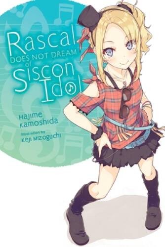 Rascal Does Not Dream of Siscon Idol (light novel) (Rascal Does Not Dream – GOOD