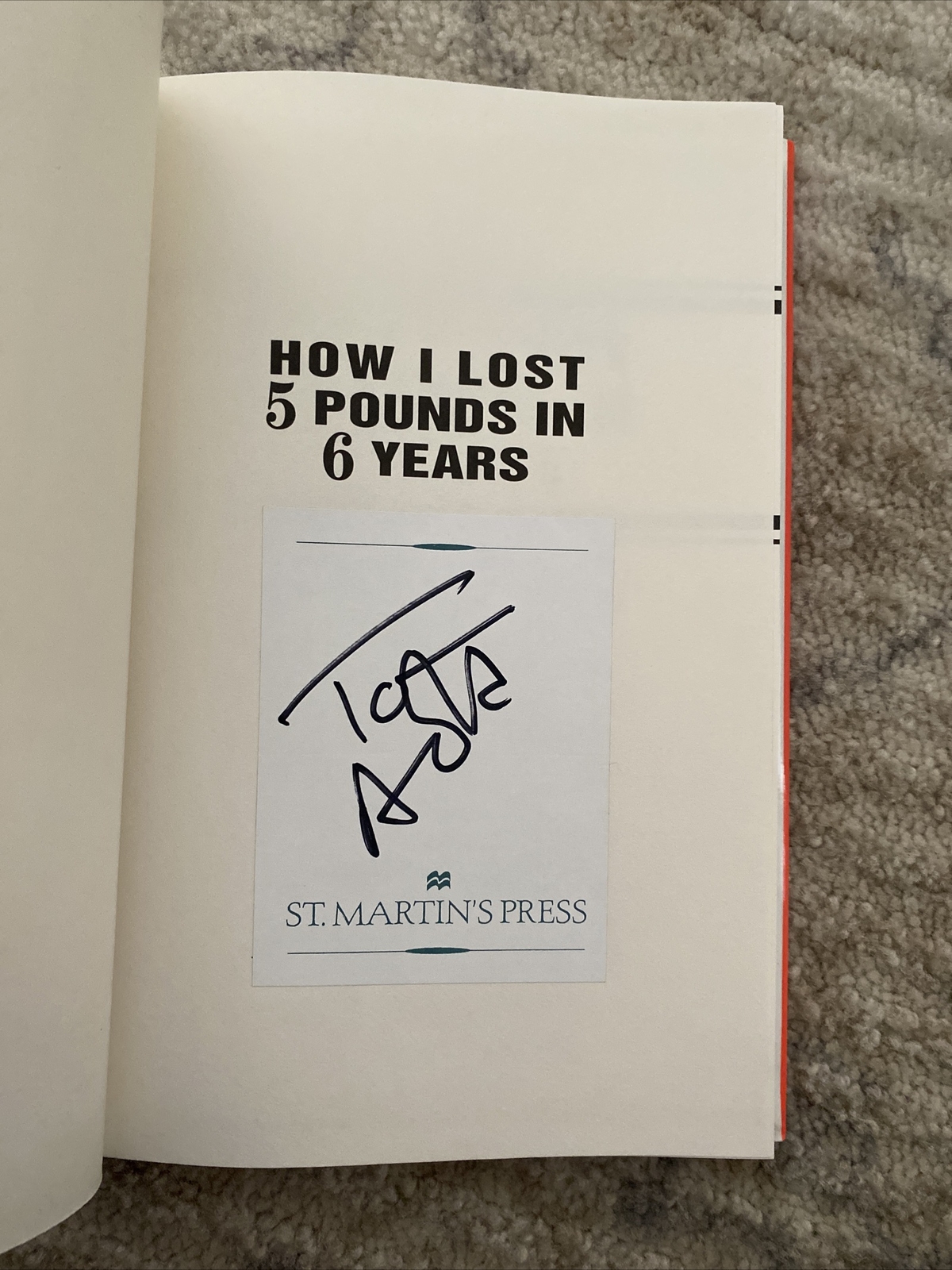 How I Lost 5 Pounds in 6 Years : Signed Tom Arnold An Autobiography B27