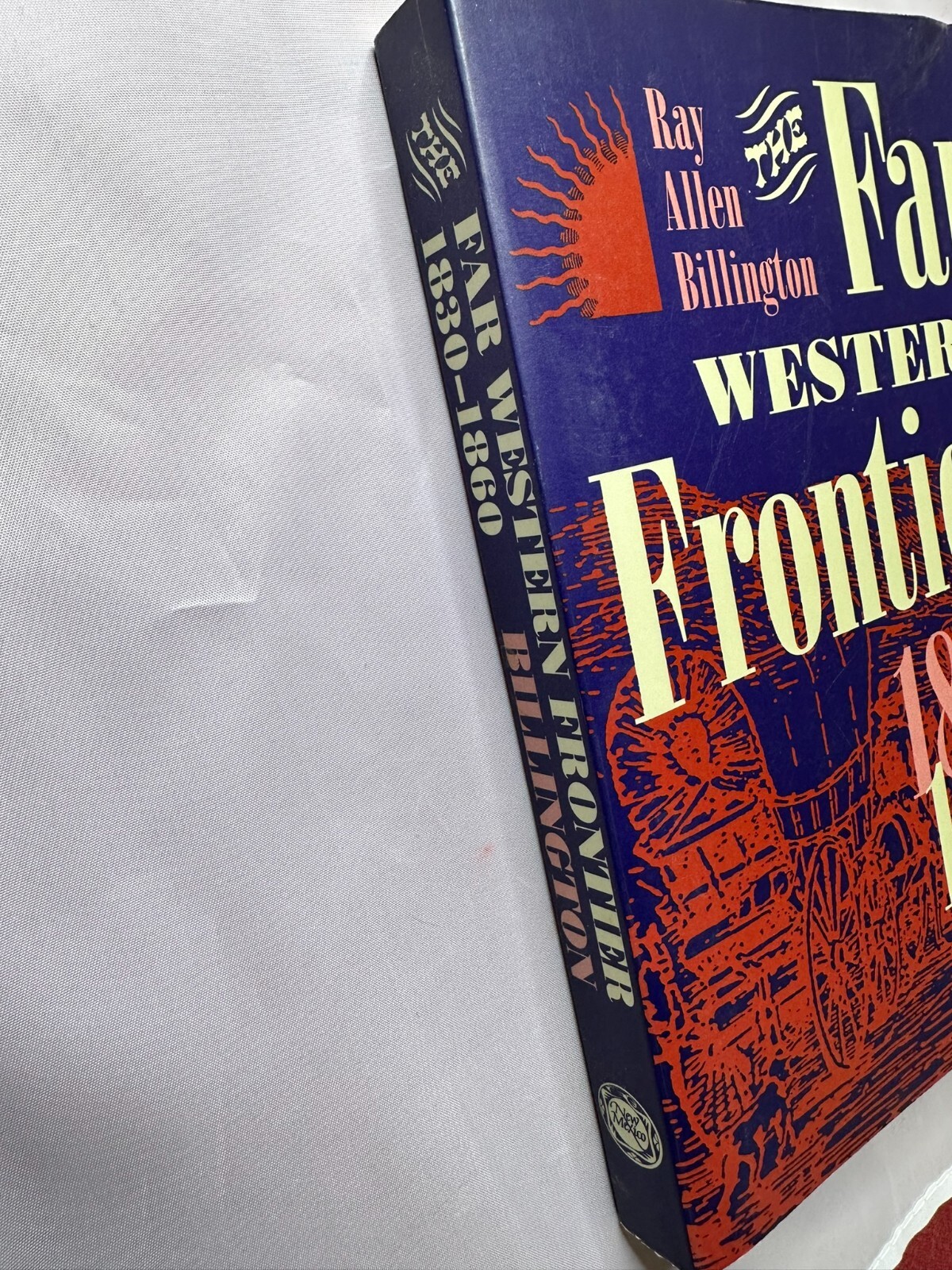 THE FAR WESTERN FRONTIER 1830-1860 ~ HISTORIANS OF THE By Ray Allen Billington
