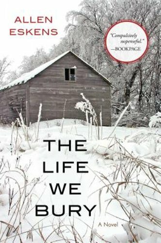 The Life We Bury by Allen Eskens: New