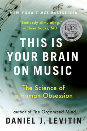 This Is Your Brain on Music: The Science of a Human Obsession – Paperback – GOOD