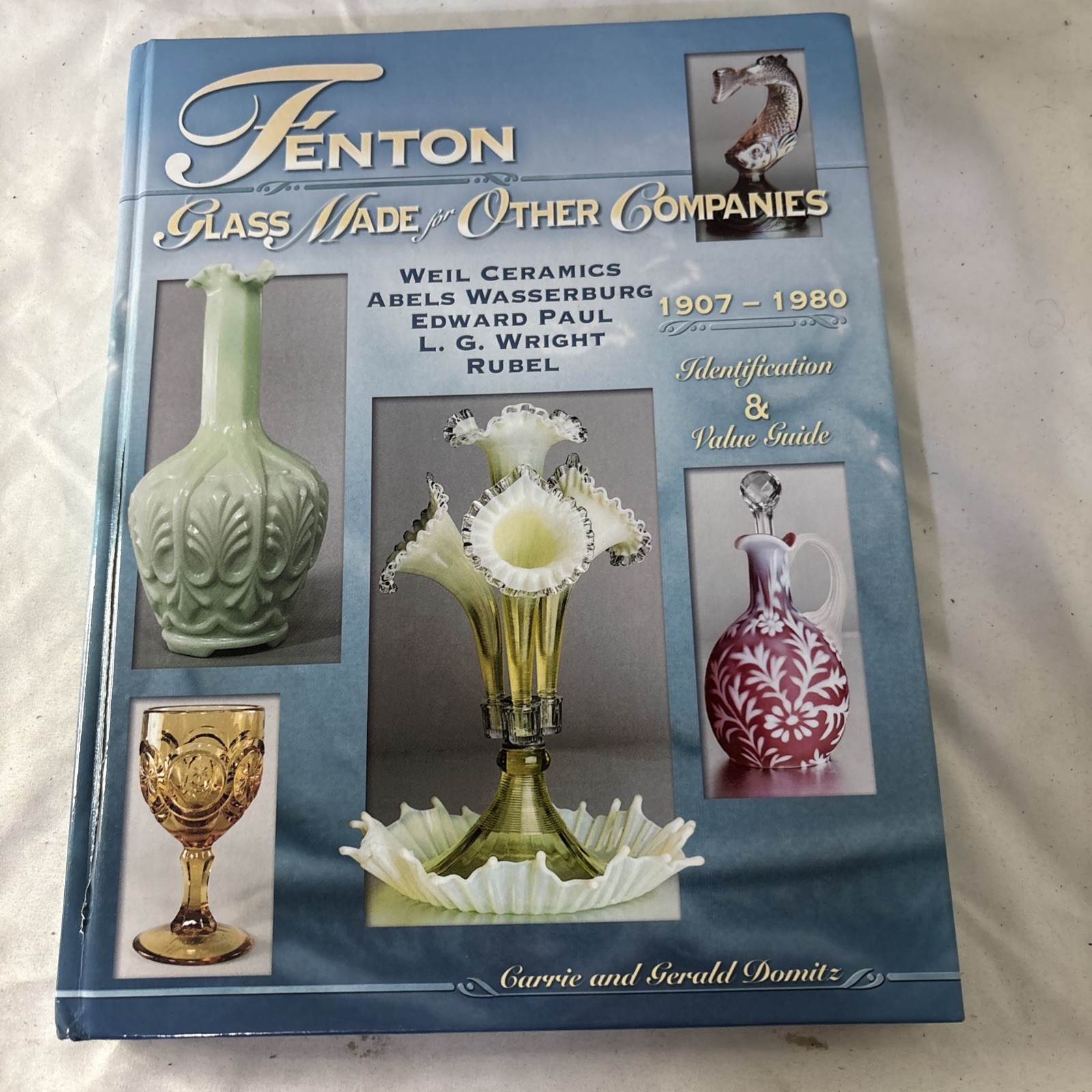 Fenton Glass Made for Other Companies 1907-1980, Identification & Value Guide
