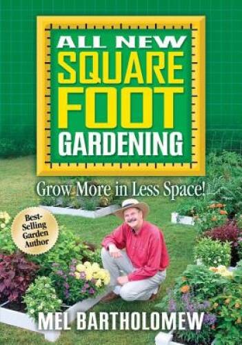 All New Square Foot Gardening – Paperback By Mel Bartholomew – GOOD