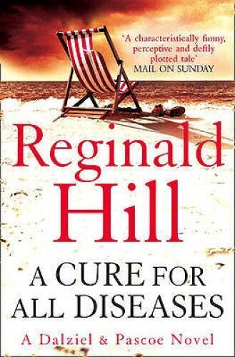 A Cure for All Diseases ( Dalziel & Pascoe Novel) – Paperback – GOOD