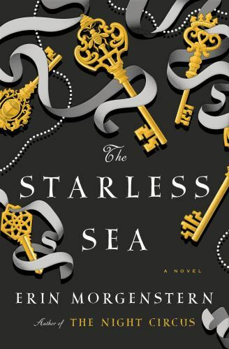 Starless Sea : A Novel by Erin Morgenstern (2019, Hardcover)