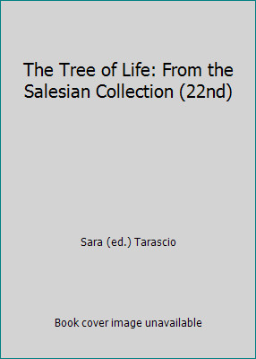 The Tree of Life: From the Salesian Collection (22nd) by Sara (ed.) Tarascio