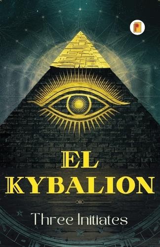 Three Initiates El Kybalion (Paperback)