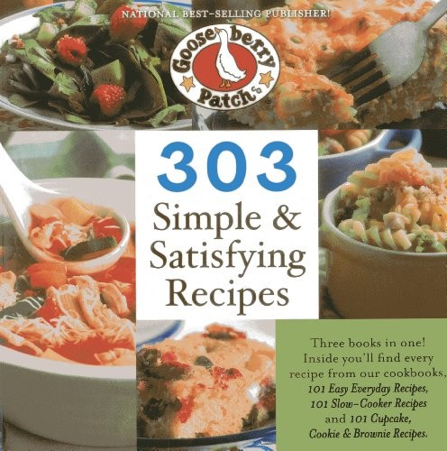 303 Simple & Satisfying Recipes: Three Books in One!